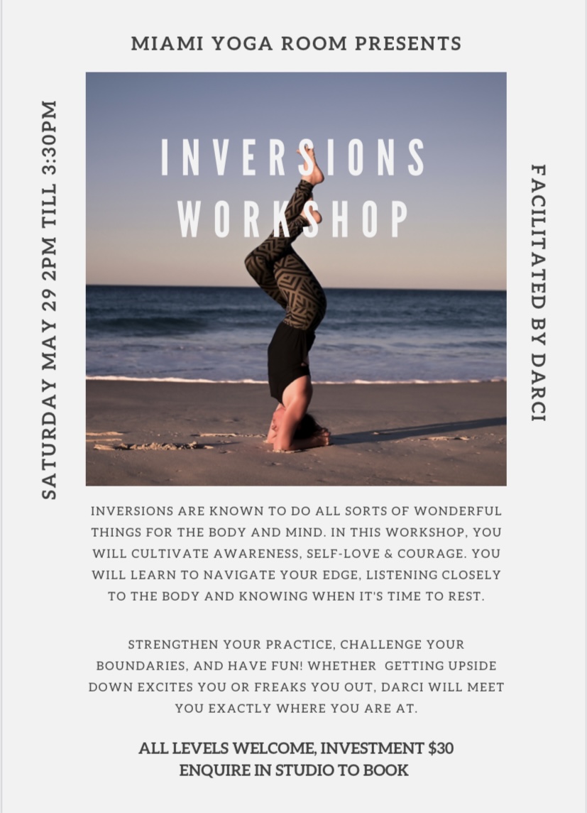 INVERSIONS WORKSHOP WITH DARCI CHARLI DEE - SATURDAY, MAY 29 AT 2:00PM.